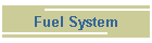 Fuel System